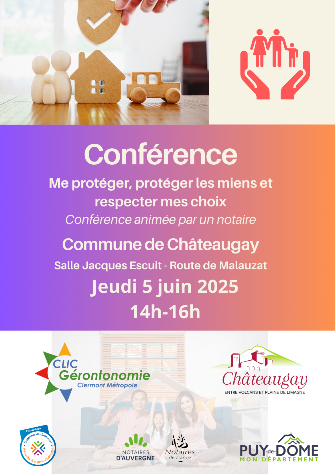 Conférence jeudi 5 juin 2025 à Châteaugay 63119 sur le thème comment vous protéger, protéger vos proches, animée par un notaire.